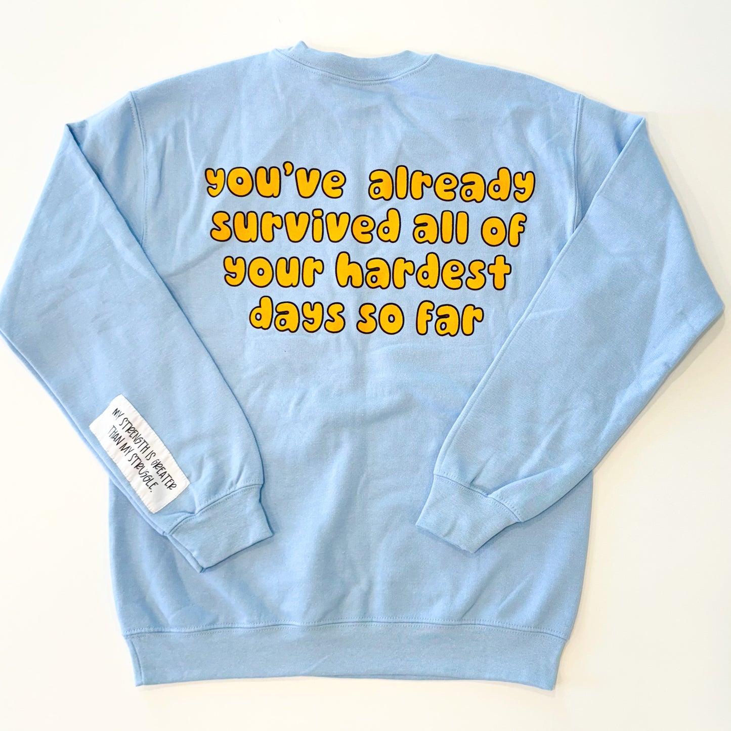 You've Already Survived Crewneck